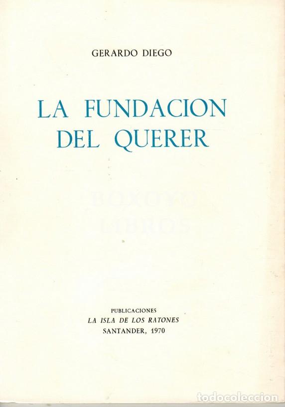 Libros: DIEGO, Gerardo. La fundaci&oacute;n del querer - Foto 1