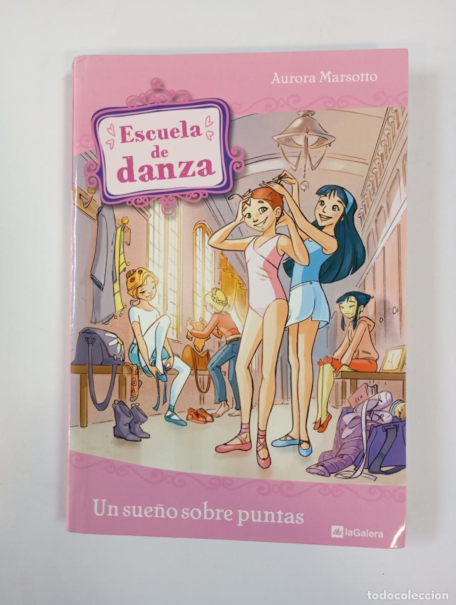 Libri di seconda mano: Escuela de danza 1. Un sue&ntilde;o sobre puntas. - Aurora Marsotto. TDK912