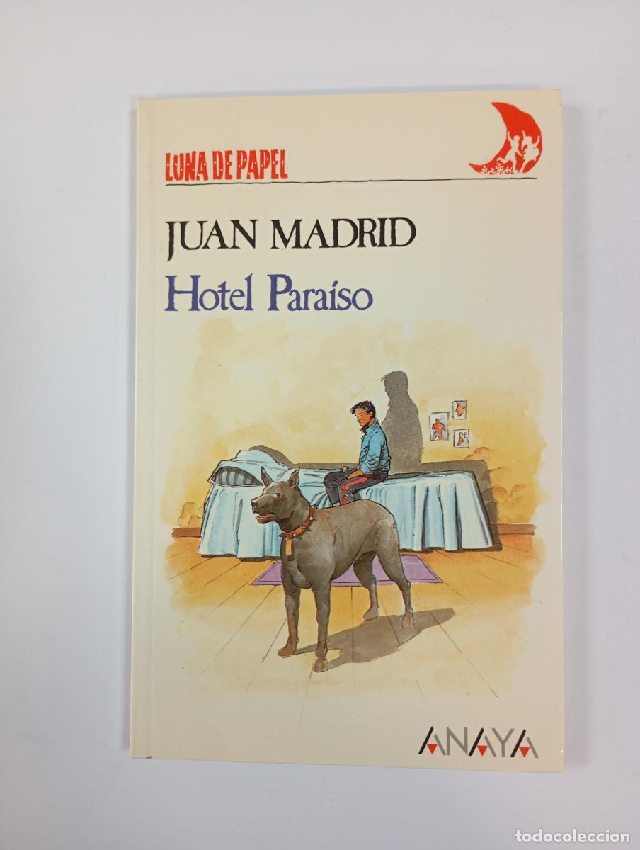 books: Hotel para&iacute;so. Luna de Papel Anaya 13. - Juan Madrid. TDK912
