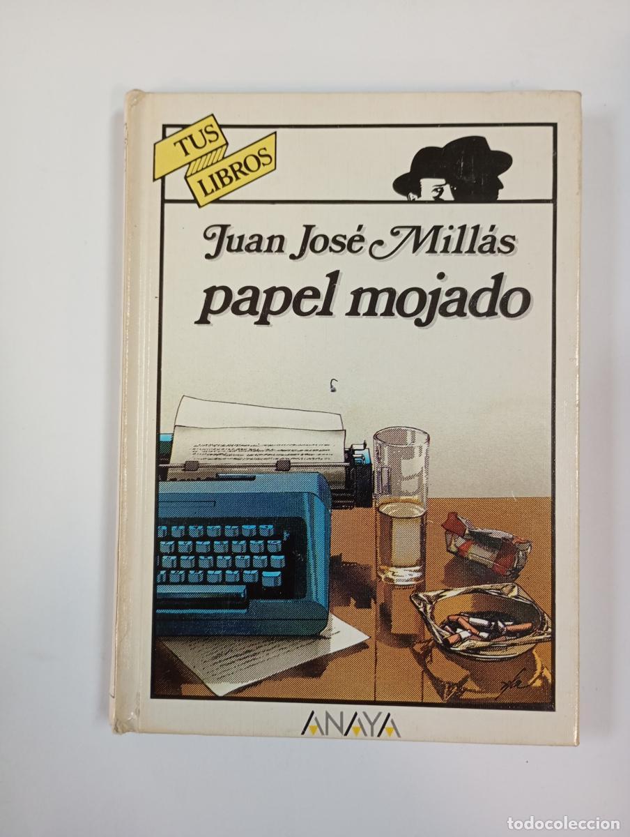 B&uuml;cher: Papel mojado. Tus libros Anaya 33. - Juan Jos&eacute; Mill&aacute;s. TDK912