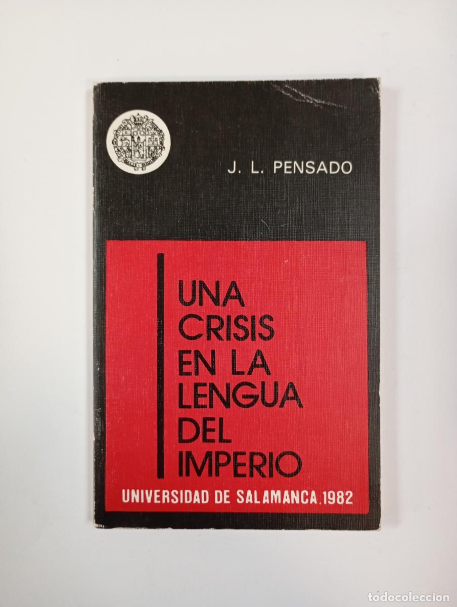 Libri di seconda mano: Una crisis en la lengua del imperio. - Jos&eacute; Luis Pensado. TDK912