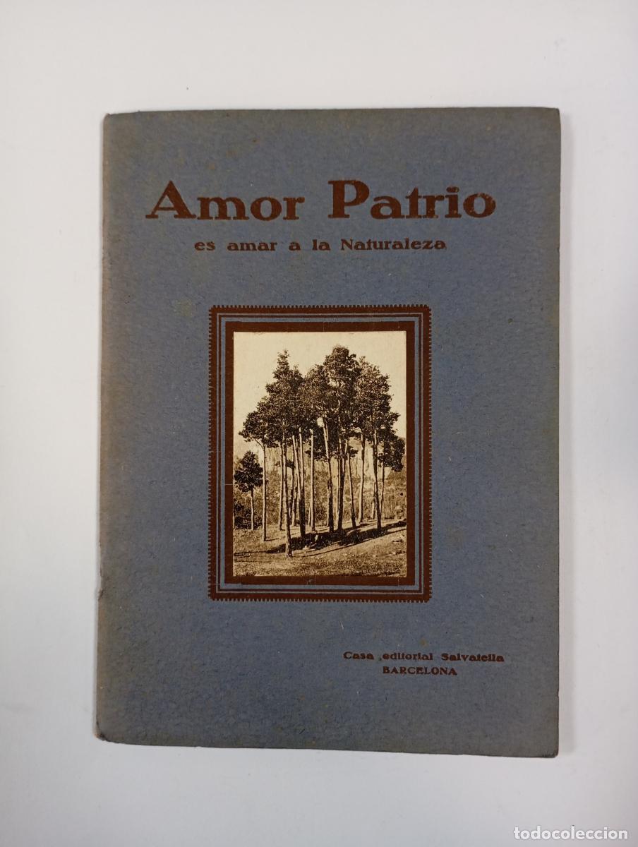 Libri di seconda mano: Amor Patrio es Amar a la Naturaleza. 1929. - Miguel A. Salvatella. TDK912