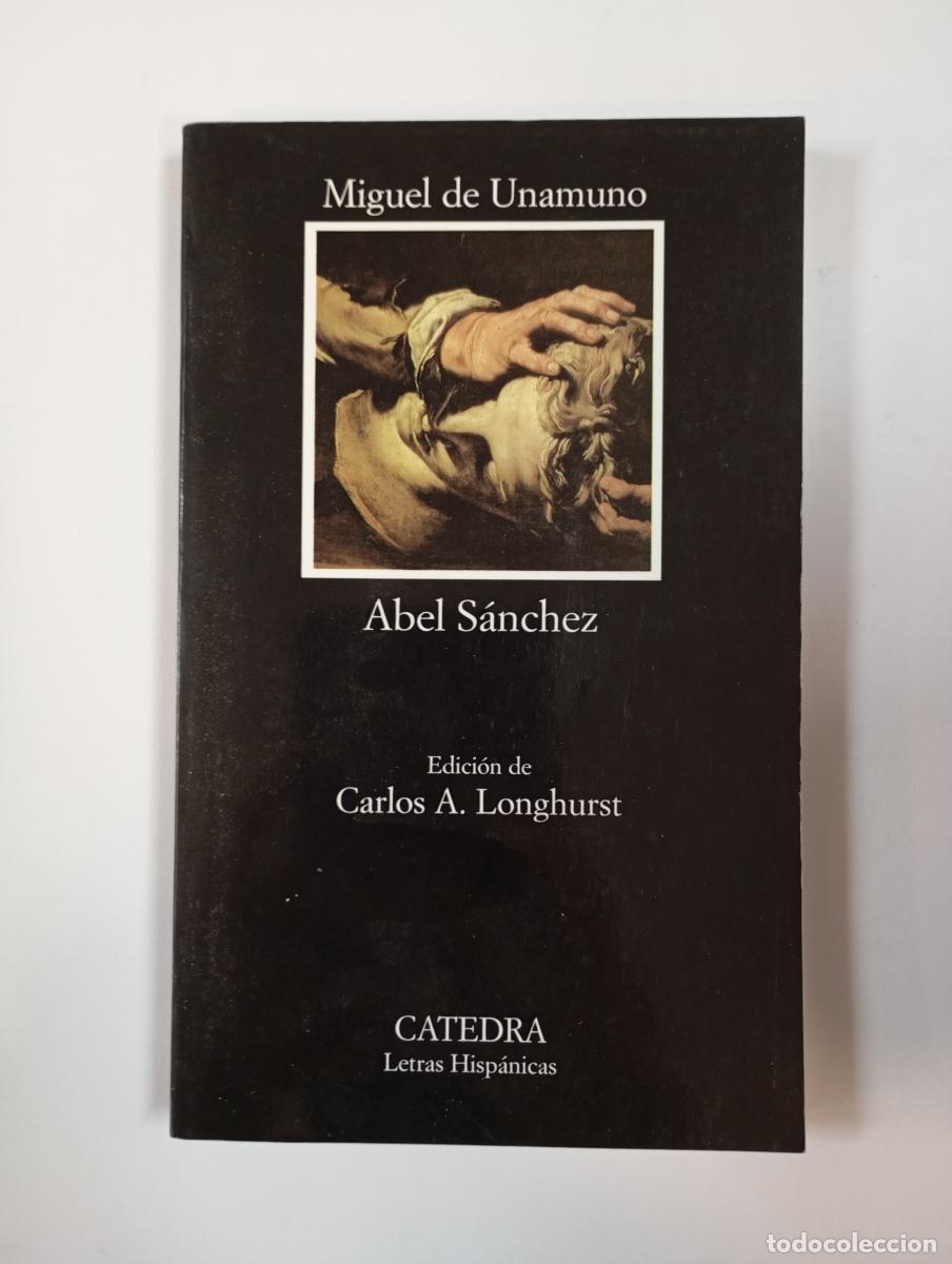 Livros em segunda m&atilde;o: Abel S&aacute;nchez. C&aacute;tedra Letras Hisp&aacute;nicas 398. - Miguel de Unamuno. TDK912