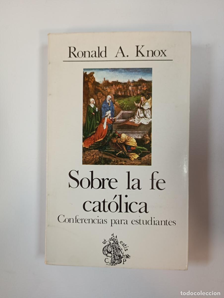 Libri di seconda mano: Sobre la fe cat&oacute;lica. Conferencias para estudiantes. - Ronald A. Knox. TDK912