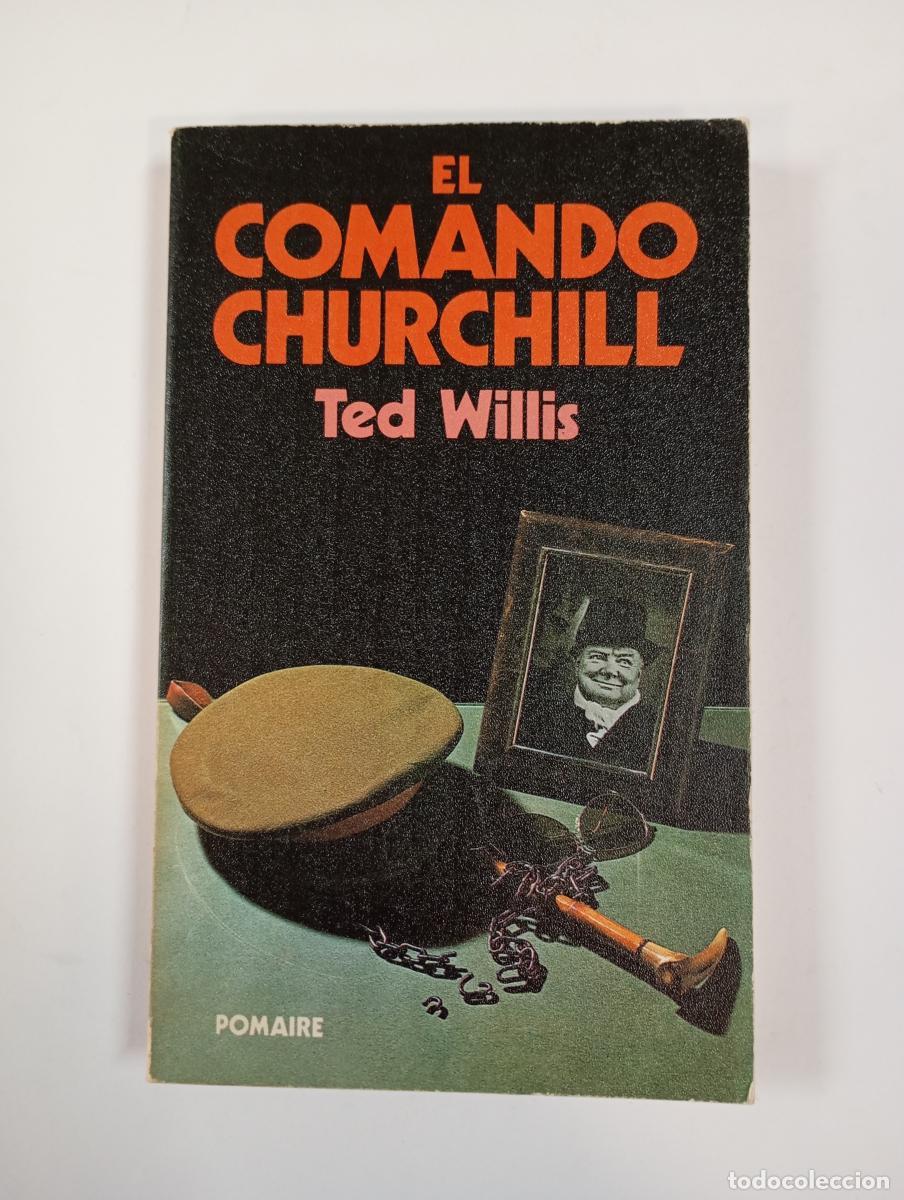 Livres: El Comando Churchill. - Ted Willis. TDK943