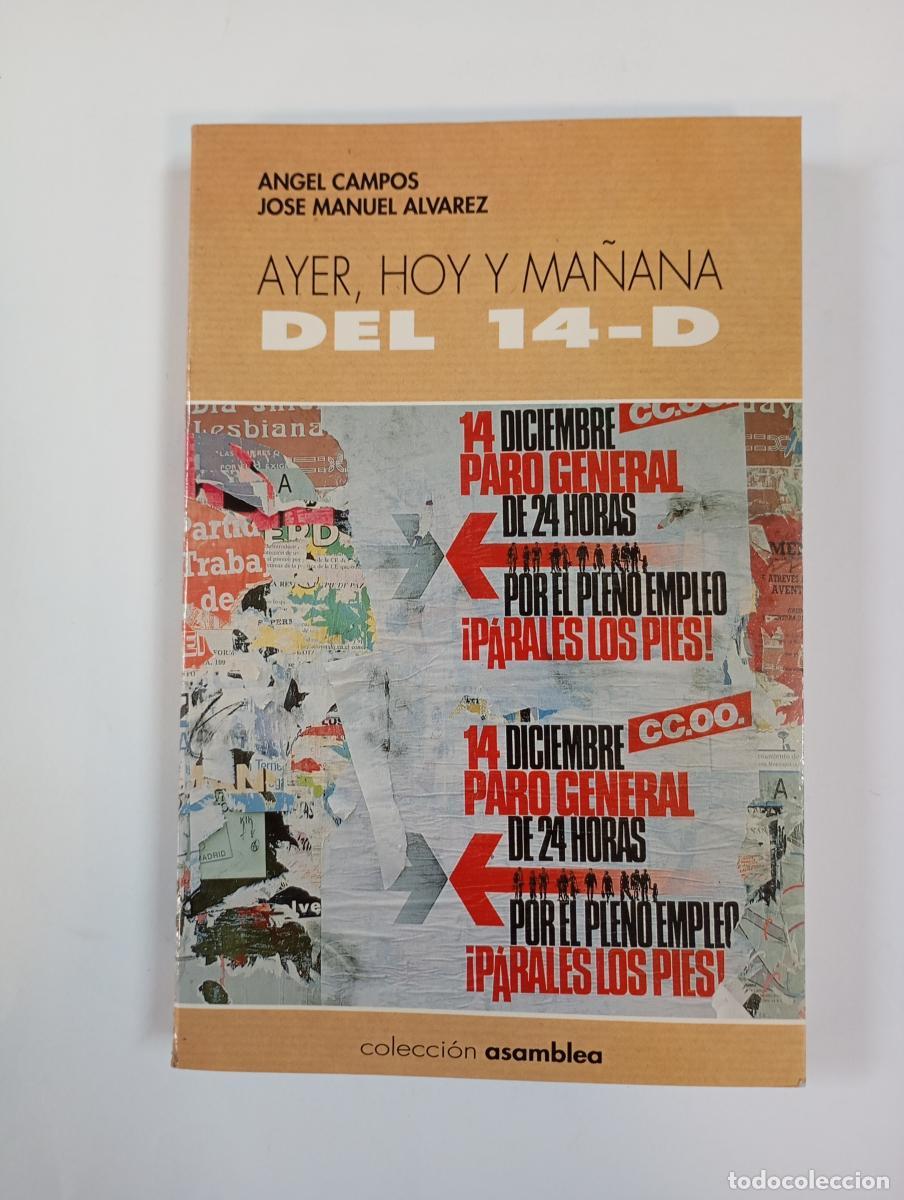 Livres: Ayer, hoy y ma&ntilde;ana del 14-D. - &Aacute;ngel Campos. Jos&eacute; Manuel &Aacute;lvarez. TDK943
