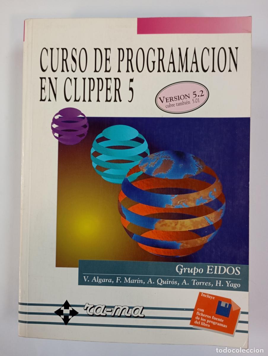Curso de Programaci&oacute;n en Clipper 5.2. - Vladimir Algara Garc&iacute;a. TDK238