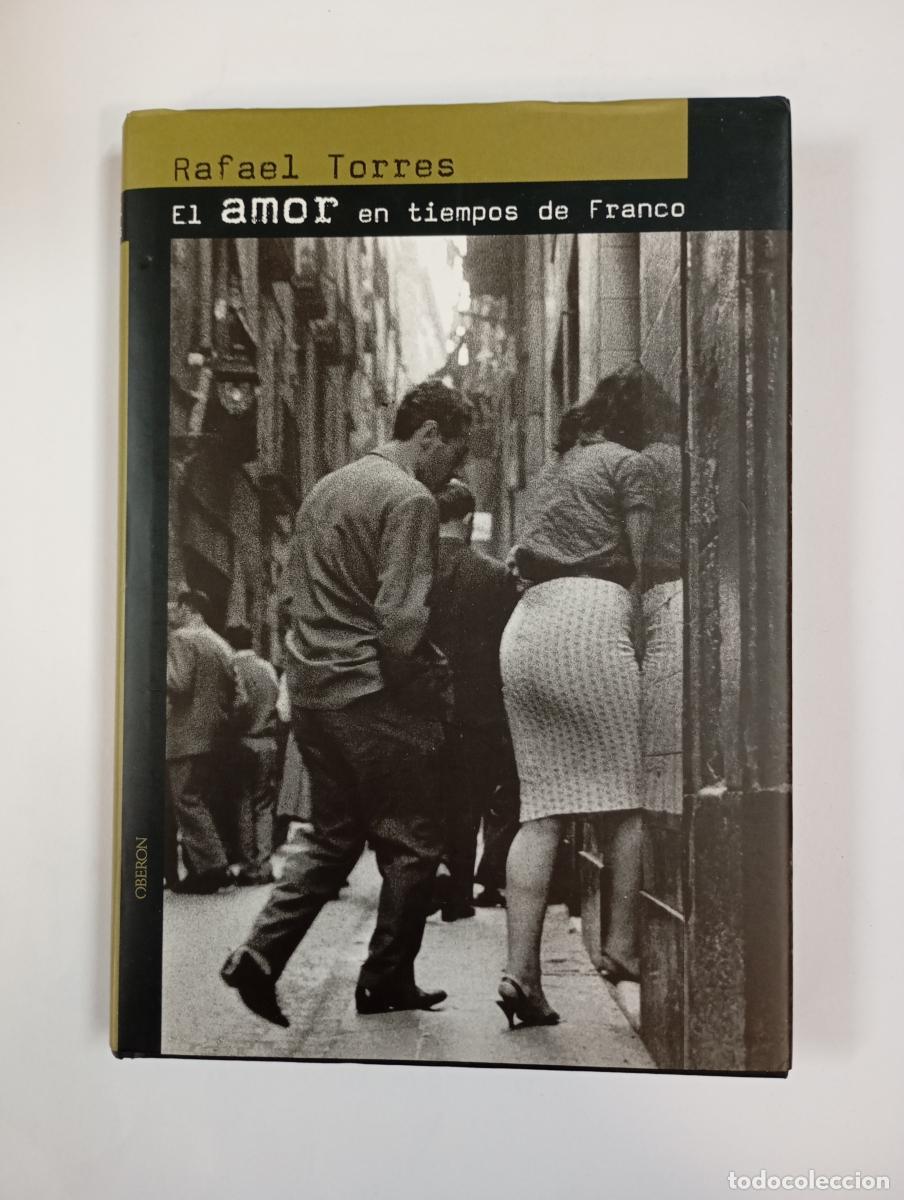 books: El amor en tiempos de Franco. - Rafael Torres. TDK251