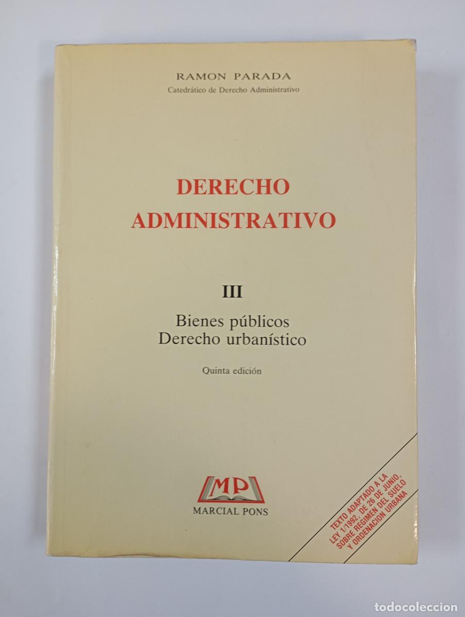 Libri di seconda mano: Derecho Administrativo III. Bienes p&uacute;blicos. Derecho urban&iacute;stico. - Ram&oacute;n Parada. TDK251