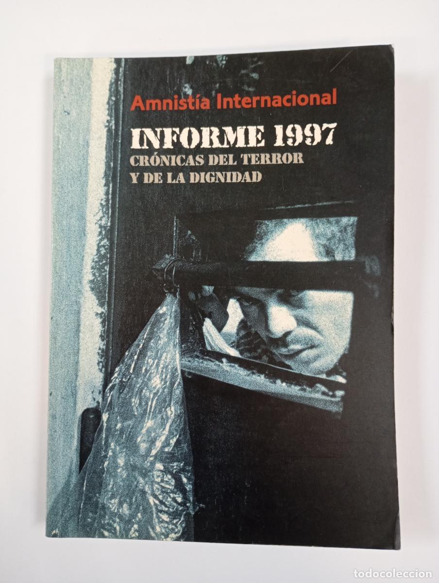 Libri di seconda mano: Amnist&iacute;a Internacional. Informe 1997. Cr&oacute;nicas del terror y de la dignidad. - VV.AA. TDK252