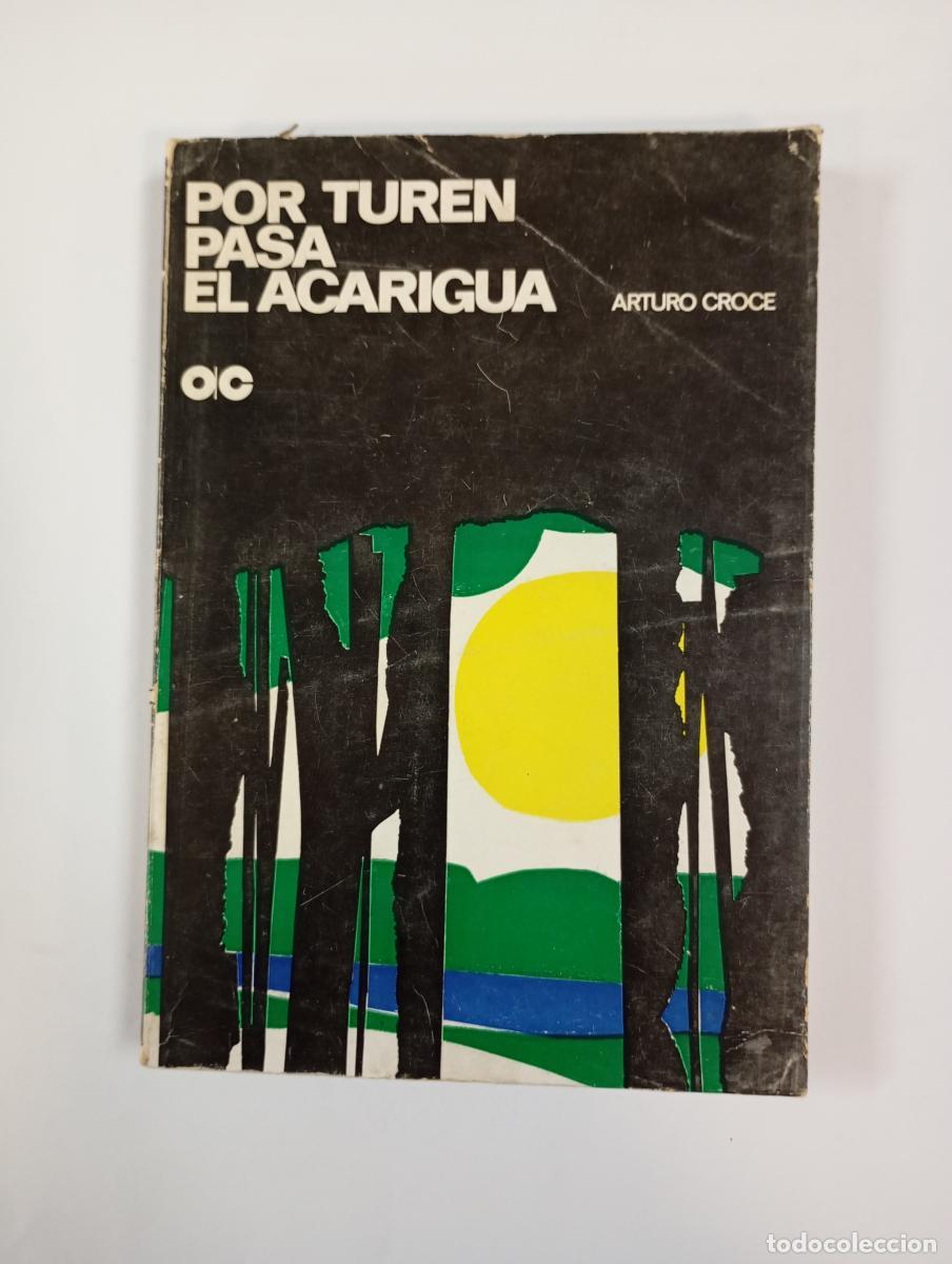 Libros: Por Turen pasa el Acarigua. - Arturo Croce. TDK912