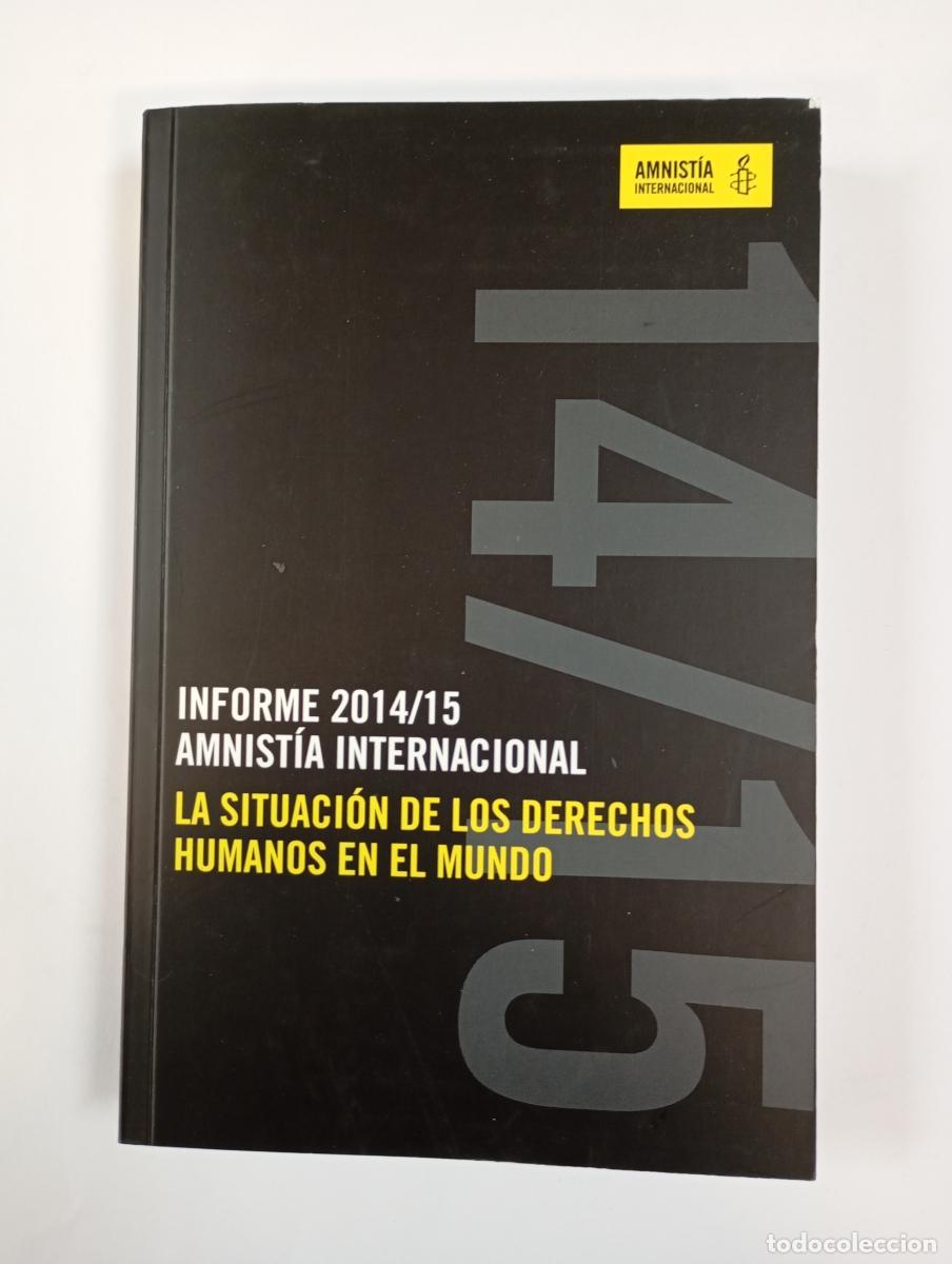 Libri di seconda mano: Amnist&iacute;a Internacional Informe 2014/15. La situaci&oacute;n de los derechos humanos en el mundo. - VV.AA.