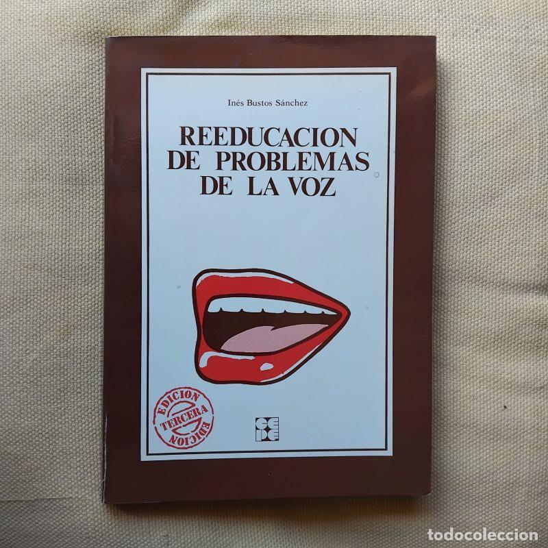 Libros: Reeducaci&oacute;n de problemas de la voz - In&eacute;s Bustos S&aacute;nchez - Foto 1