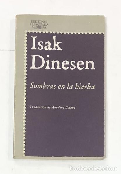 Libros: DINESEN, Isak. - Sombras en la hierba.