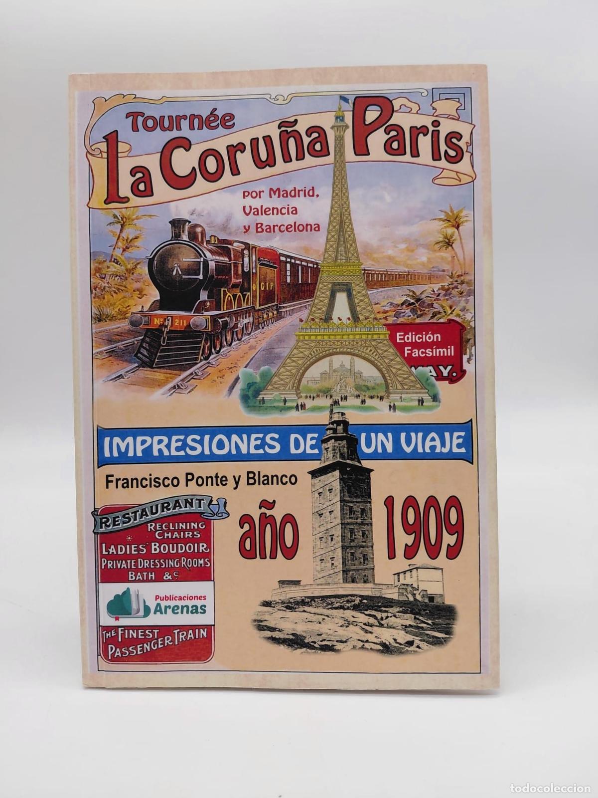 Livres: PONTE Y BLANCO, Francisco - De La Coru&ntilde;a a Par&iacute;s por Madrid, Valencia y Barcelona. Impresiones de un