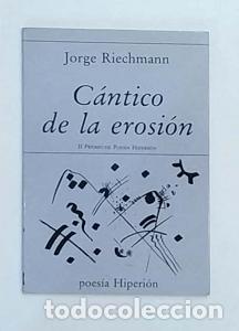 Libri di seconda mano: RIECHMANN, Jorge. - C&aacute;ntico de la erosi&oacute;n