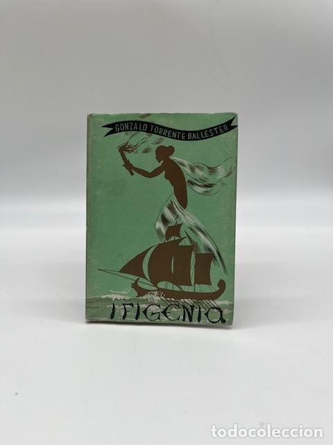 Libros: TORRENTE BALLESTER, Gonzalo. - Ifigenia.