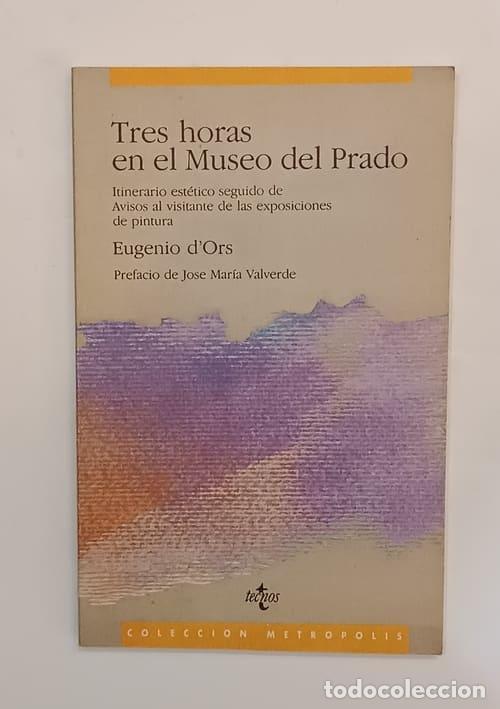 books: D'ORS, Eugenio. - Tres horas en el Museo del Prado.