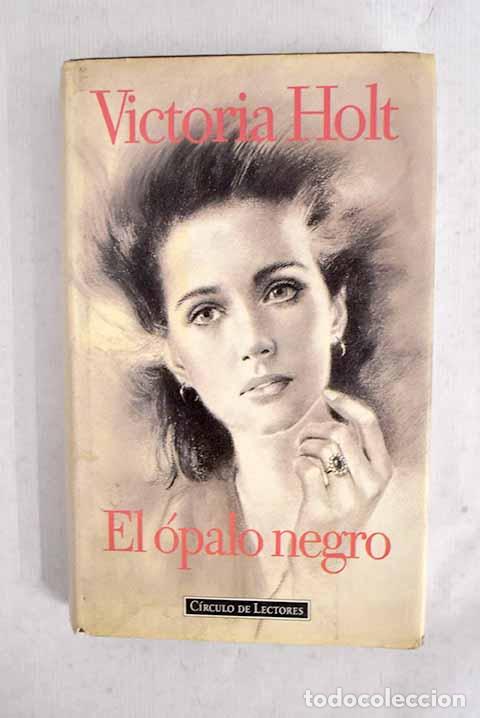 Livres: El &oacute;palo negro: Holt, Victoria.- Holt, Victoria