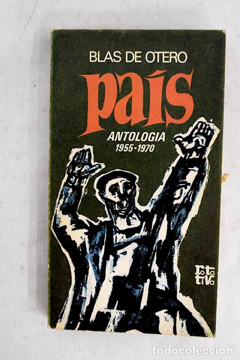 B&uuml;cher: Pa&iacute;s: antolog&iacute;a 1955-1970.- Otero, Blas de