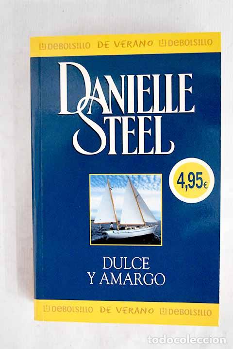 Libros: Dulce y amargo: Steel, Danielle.- Steel, Danielle - Foto 1