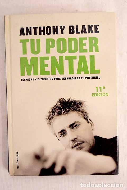 books: Tu poder mental: t&eacute;cnicas y ejercicios para desarrollar tu potencial.- Blake, Anthony