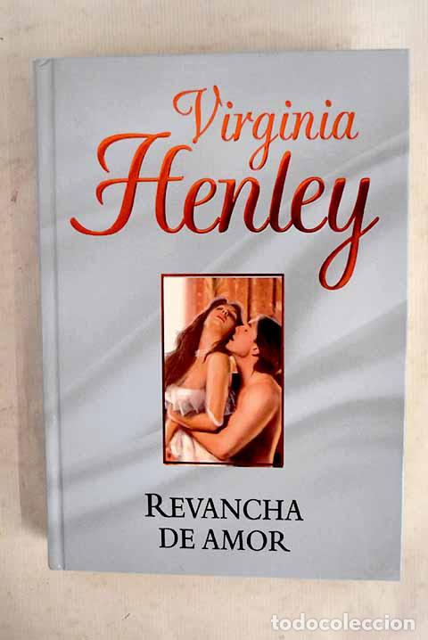 Livros em segunda m&atilde;o: Revancha de amor: Henley, Virginia.- Henley, Virginia