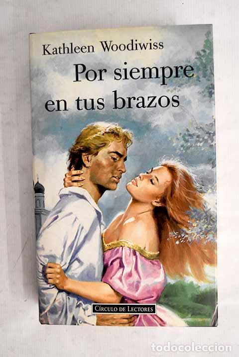 Livros em segunda m&atilde;o: Por siempre en tus brazos.- Woodiwiss, Kathleen