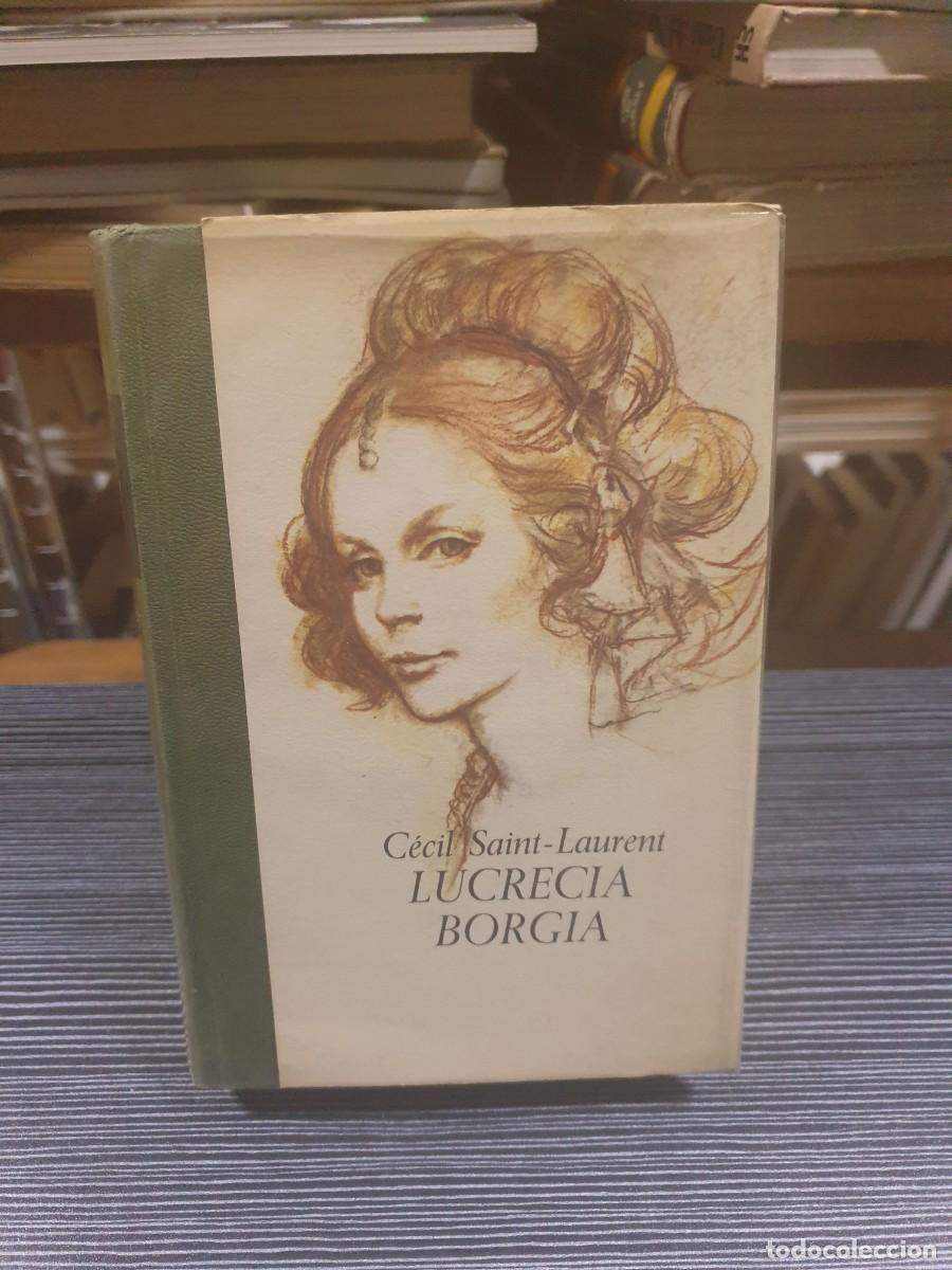 Libros: Lucrecia Borgia C&eacute;cil Saint-Laurent - Foto 1