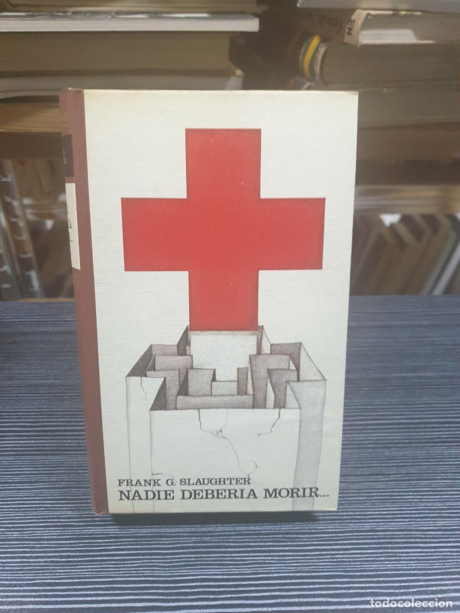 Libros: Nadie deber&iacute;a morir... Frank G. Slaughte - Foto 1