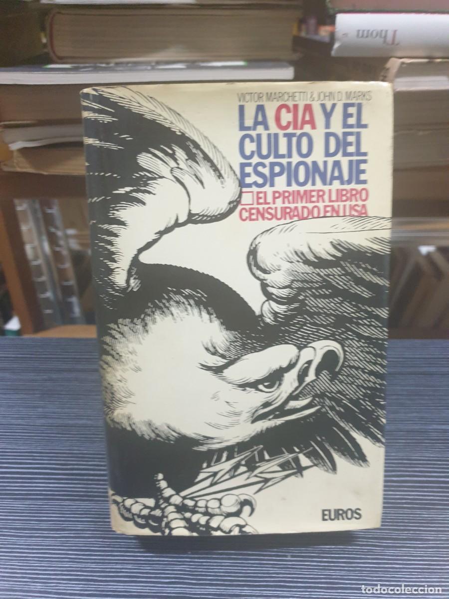 Libri di seconda mano: La CIA y el culto del espionaje Victor Marchetti & John D. Marks