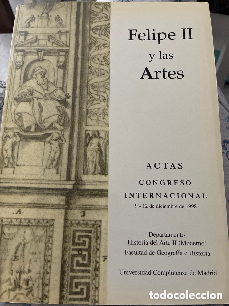 B&uuml;cher: Felipe II y las Artes. Actas Universidad Complutense