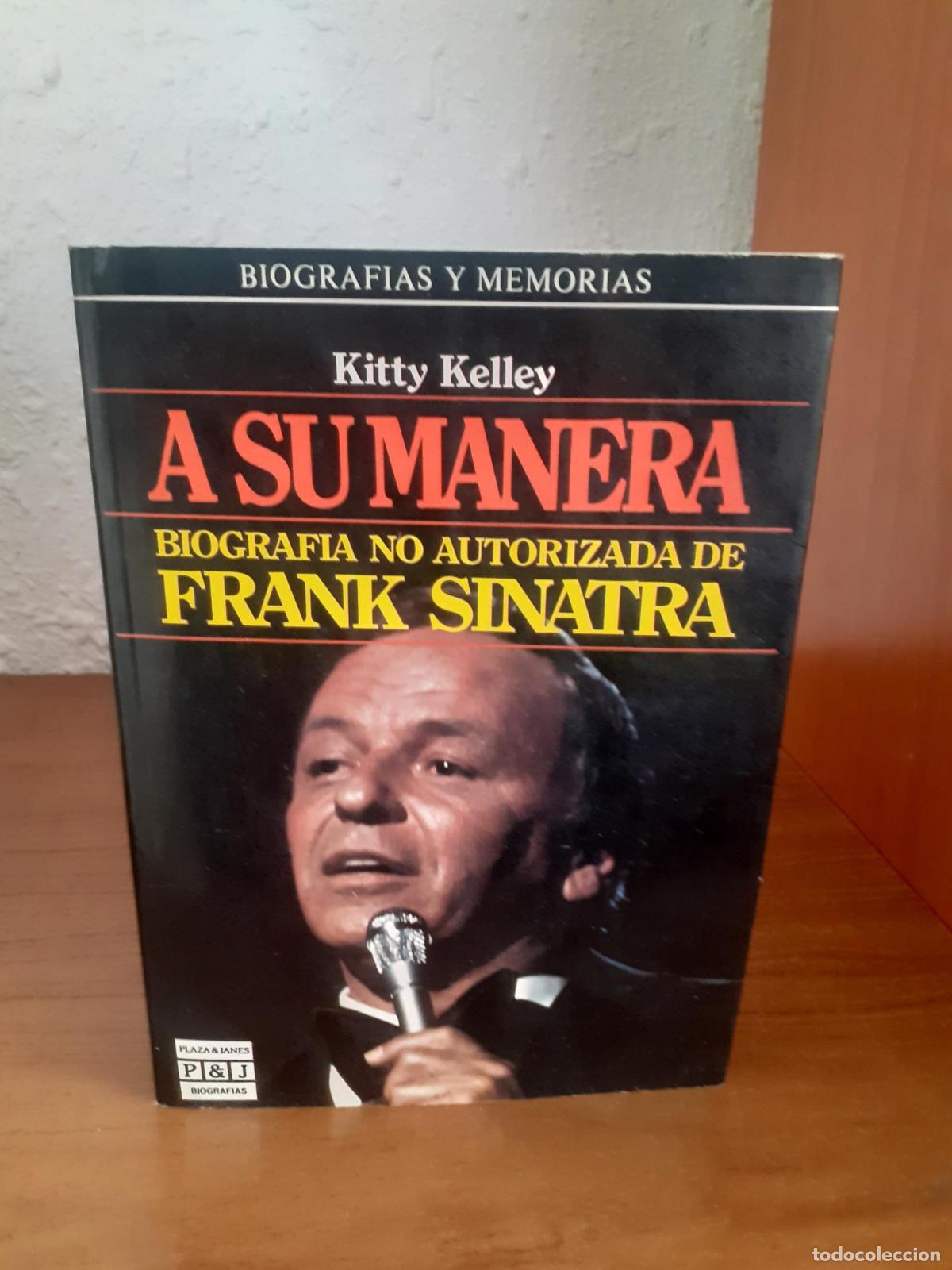 Libros: A su manera, biograf&iacute;a no autorizada de Frank Sinatra - Kelley, Kitty