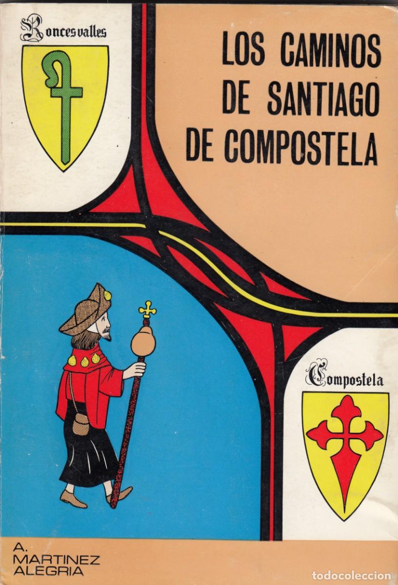 B&uuml;cher: Los caminos de santiago de compostela - D. Martinez Alegria