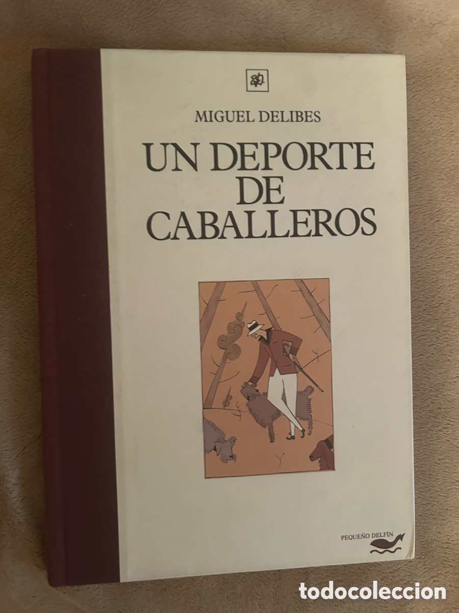 Libros: &ldquo;Un deporte de caballeros&rdquo;. Miguel Delibes