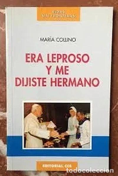 Libros: Era leproso y me dijiste hermano- 9788470439544