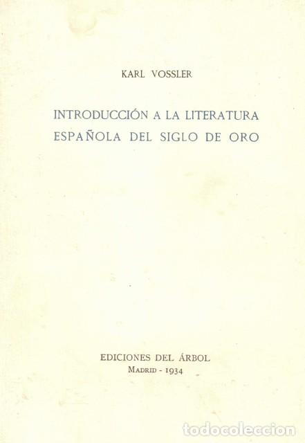 B&uuml;cher: INTRODUCCION A LA LITERATURA ESPA&Ntilde;OLA DEL SIGLO DE ORO (Edici&oacute;n Facs&iacute;mil) - Vossler, Karl