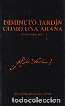 Libros: Diminuto Jard&iacute;n como una ara&ntilde;a - Carlos Murciano