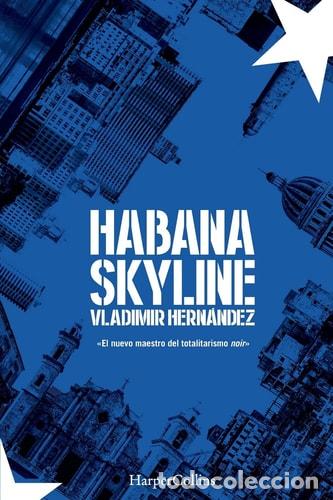 books: Habana Skyline (Habana Skyline - Spanish Edition) - Vladimir - Vladimir Hern&aacute;ndez