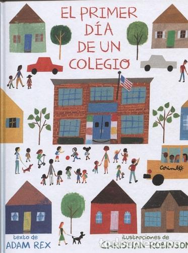 Livres: El Primer d&iacute;a de un Colegio - Adam Rex - Adam Rex