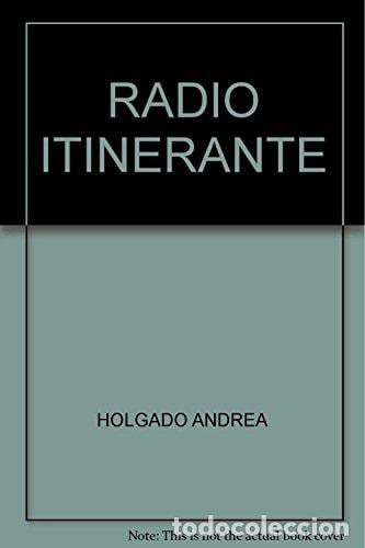 B&uuml;cher: Radio itinerante radio en la escuela y en la comunidad - And - Andrea Holgado