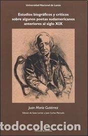 B&uuml;cher: Estudios biogr&aacute;ficos y criticos sobre algunos poetas sudamer - Juan Mar&iacute;a Guti&eacute;rrez
