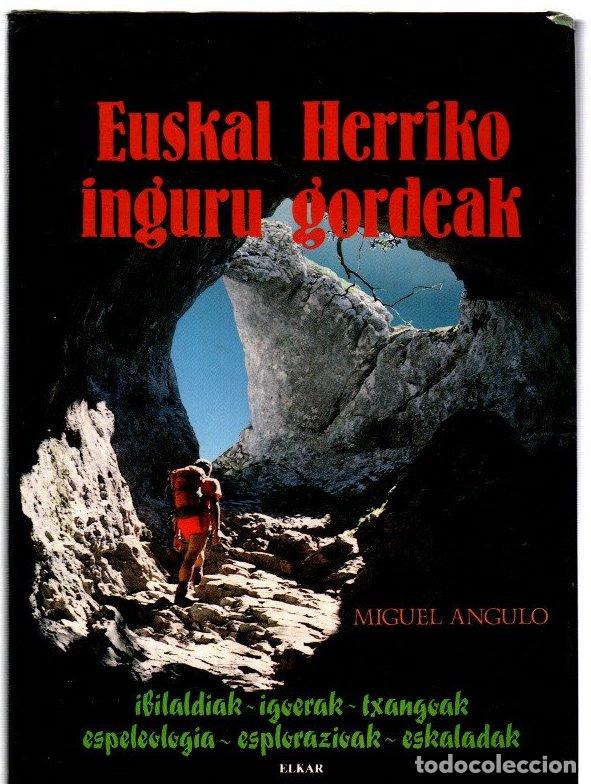 Libros: Euskal Herriko inguru gordeak - Angulo, Miguel