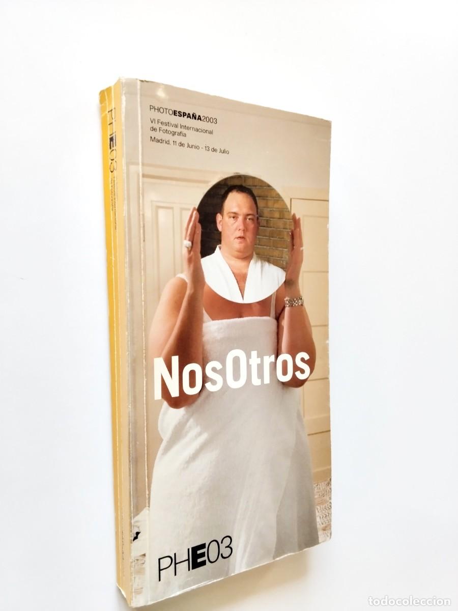 Livres: VV. AA. - NosOtros. PhotoEspa&ntilde;a 2003