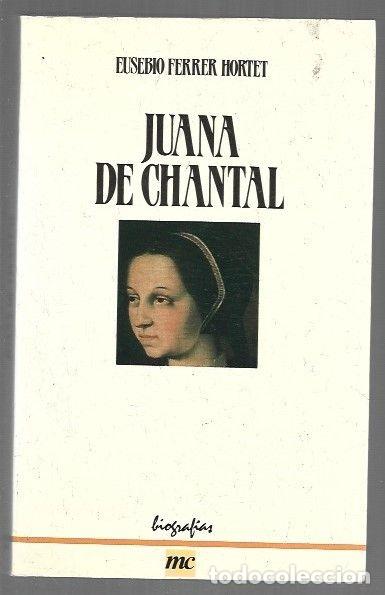 Libros: JUANA DE CHANTAL - FERRER HORTET, EUSEBIO - Foto 1