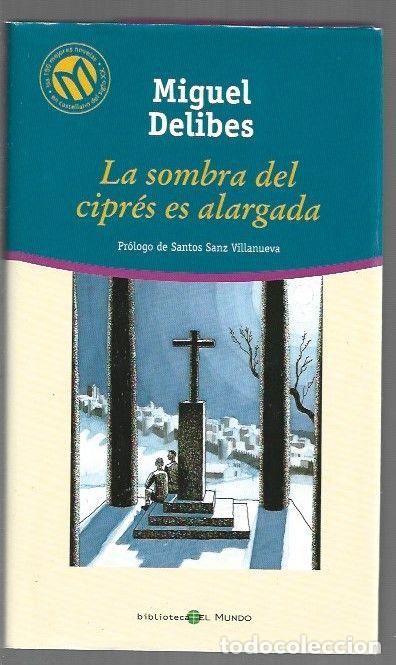 Libros: SOMBRA DEL CIPRES ES ALARGADA - LA - DELIBES, MIGUEL