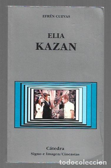 Libros: ELIA KAZAN - CUEVAS, EFREN - Foto 1