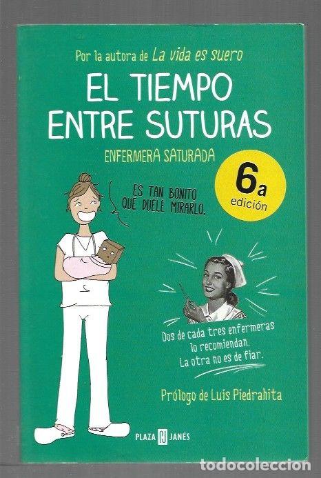 B&uuml;cher: TIEMPO ENTRE SUTURAS - EL - ENFERMERA SATURADA