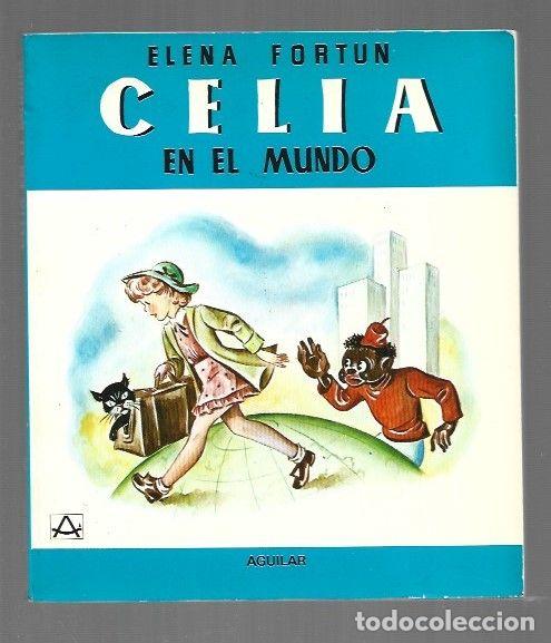 Libros: CELIA EN EL MUNDO - FORTUN, ELENA