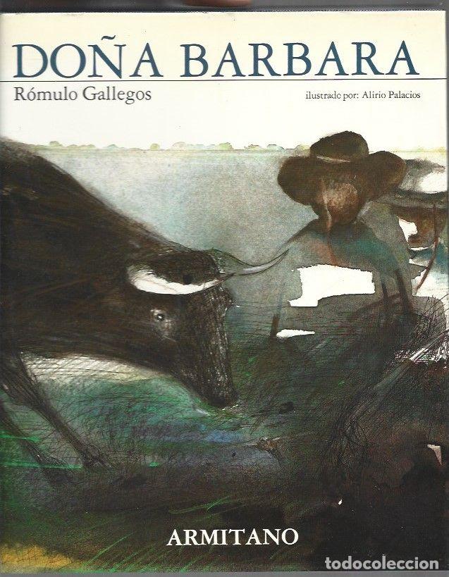 Libros: DO&Ntilde;A BARBARA - GALLEGOS, ROMULO (ILUSTRADO POR ALIRIO PALACIOS)
